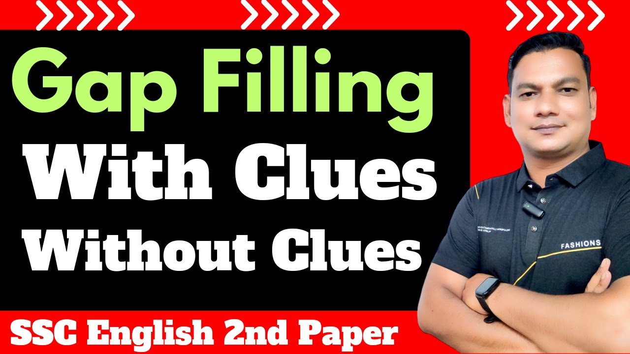 Gap Filling With Clues || Gap Filling Without Clues || SSC English 2nd Paper Question no 1, 2