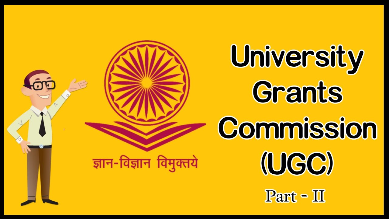 University Grants Commission -Part 2