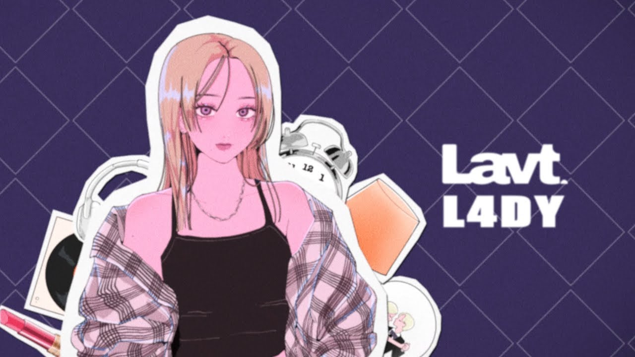 L4DY / Lavt  [MUSIC VIDEO]
