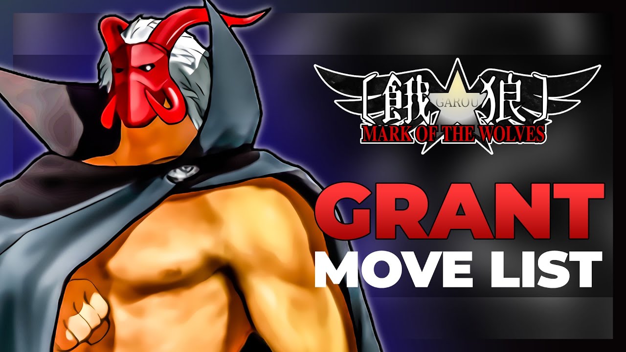 GRANT MOVE LIST - Garou: Mark of the Wolves (MOTW)