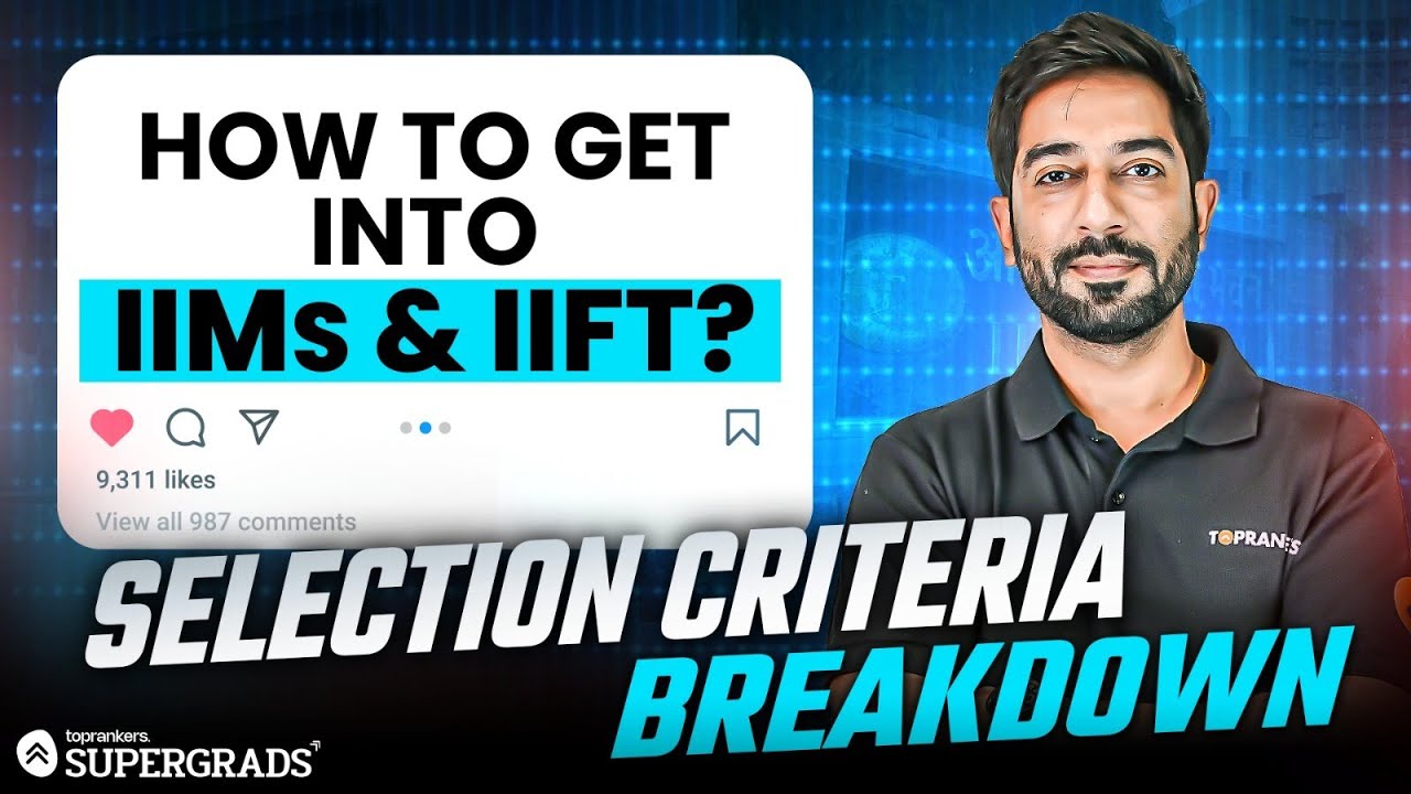 How to Get into IIMs & IIFT After 12th? | Selection Process Explained