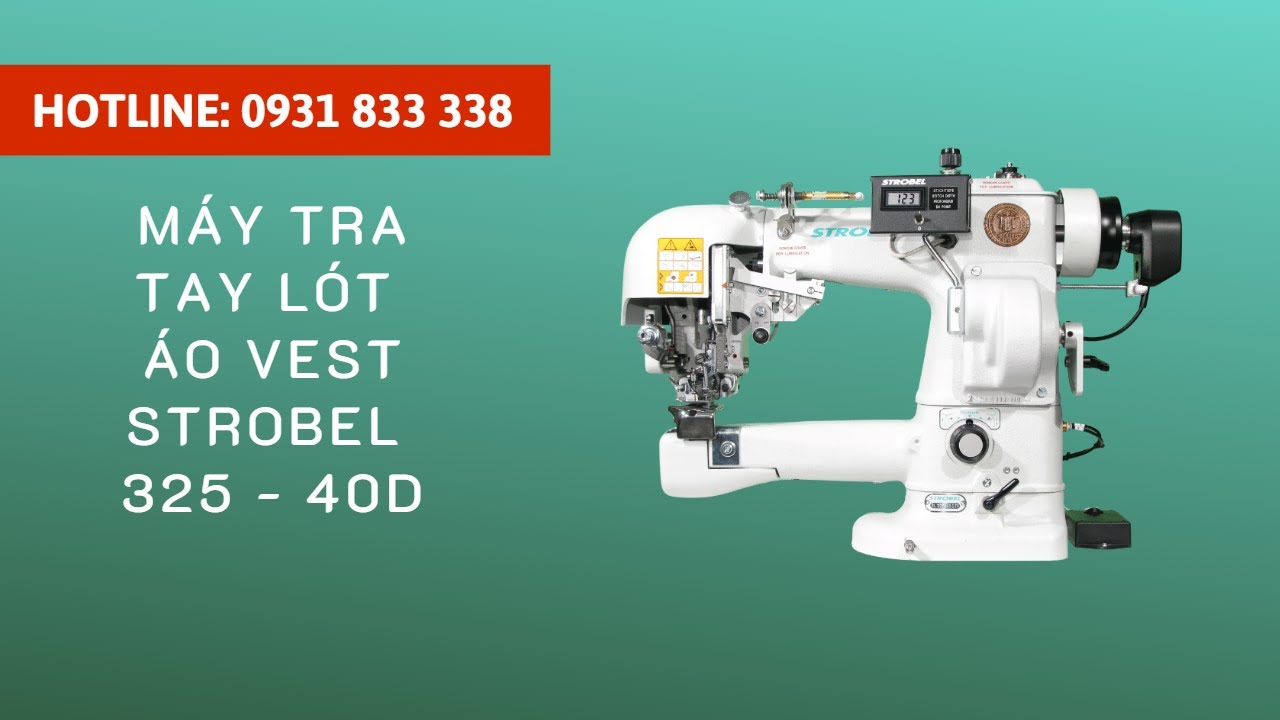 Máy tra tay lót áo vest STROBEL 325 - 40D