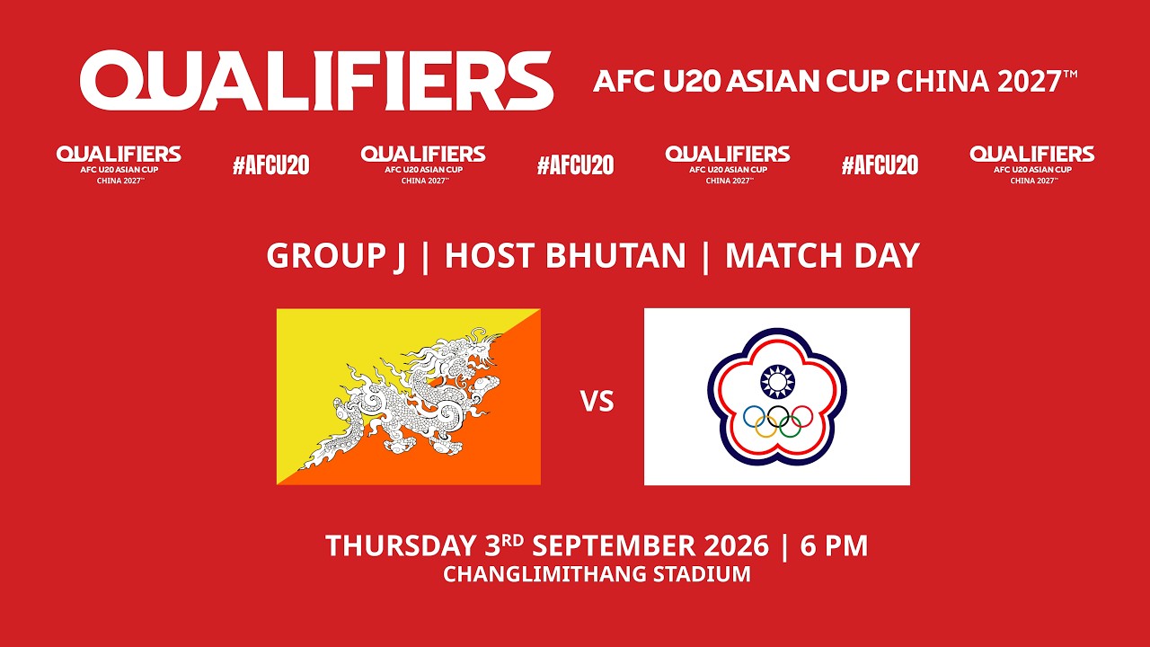 🔴 LIVE | BHUTAN vs CHINESE TAIPEI | AFC U20 ASIAN CUP CHINA 2027 QUALIFIERS | GROUP J |