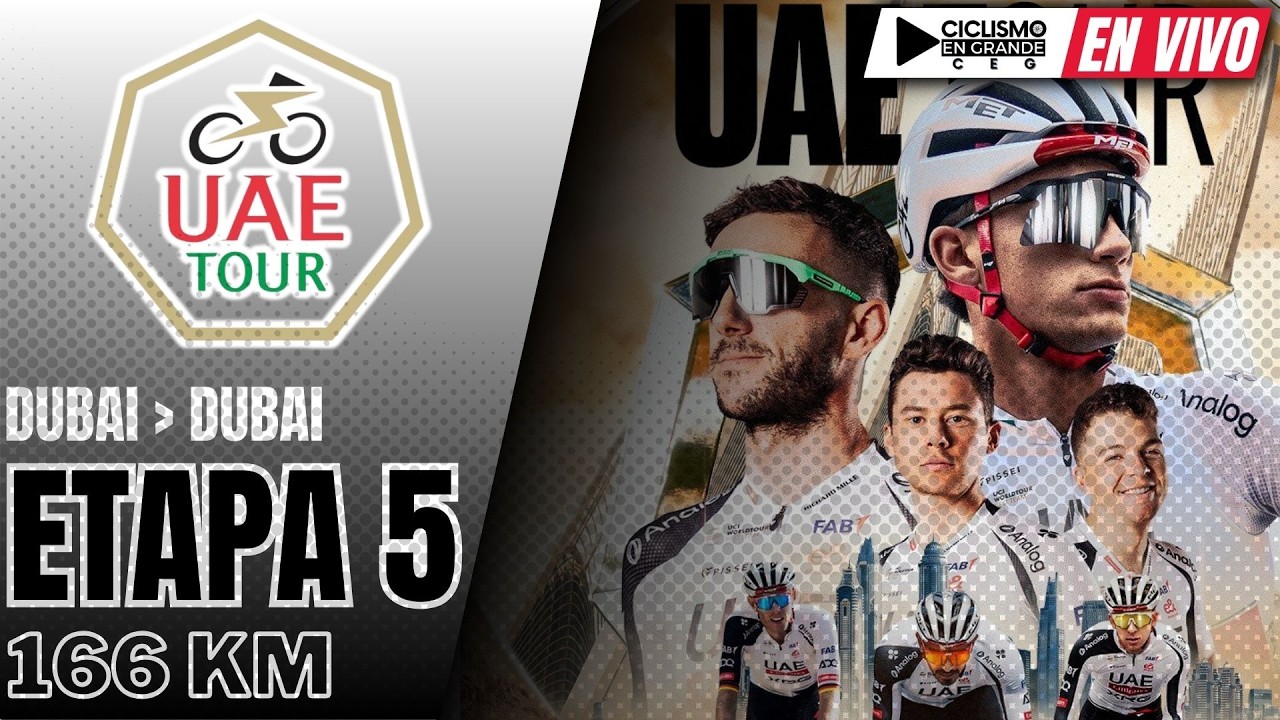 🔴(EN VIVO) 🚵‍♂️🔴​ UAE TOUR 🔴​ ETAPA 5 🚵‍♂️ 166 KM / DUBAI - DUBAI