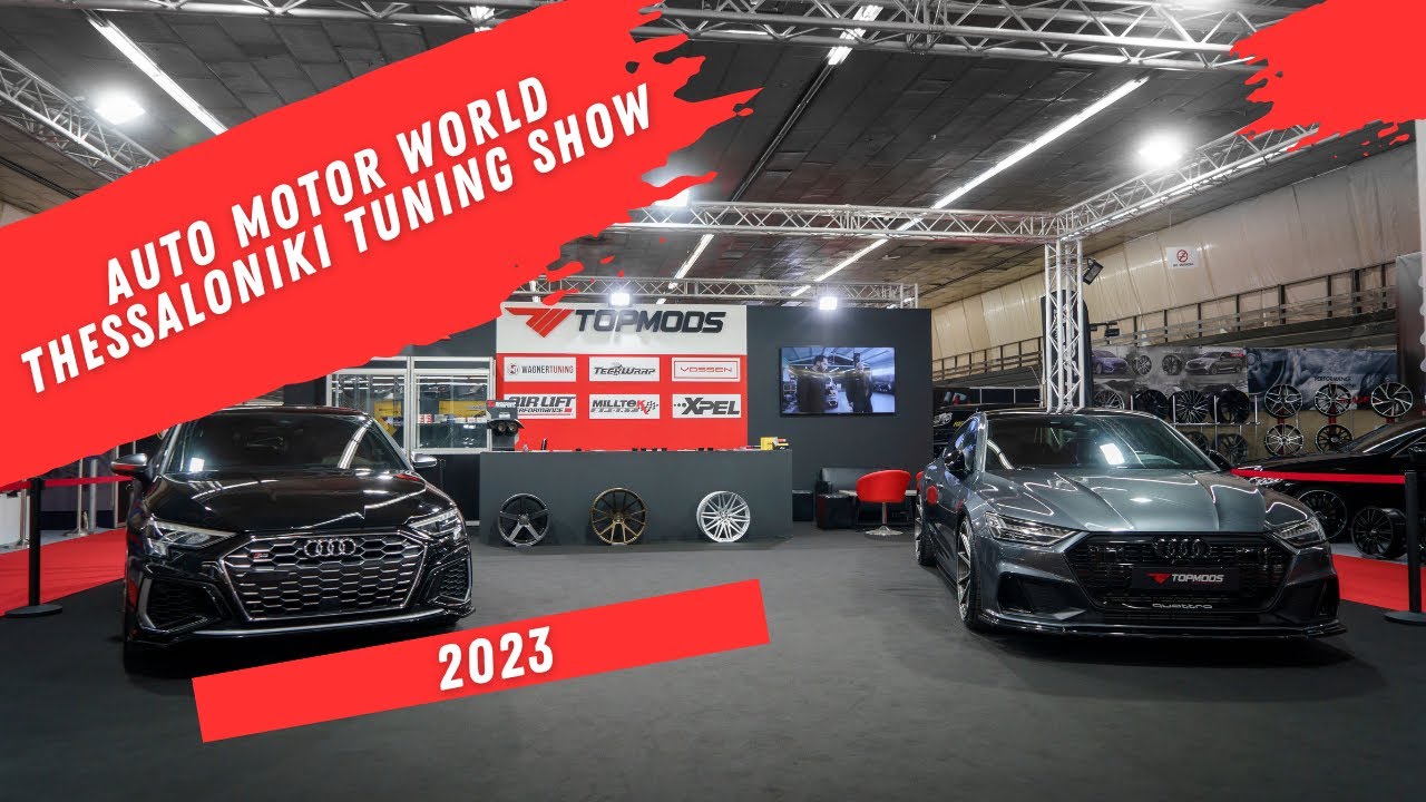 &Alpha;UTO MOTOR WORLD - THESSALONIKI TUNING SHOW 2023- TOPMODS