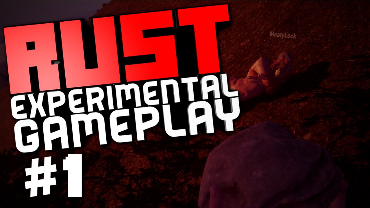 Rust Experimental Gameplay #1 