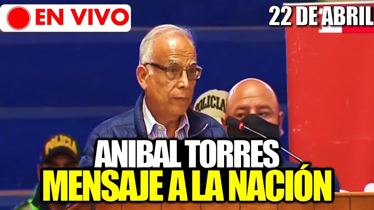 🔴 EN VIVO | ANIBAL TORRES BRINDA MENSAJE  A LA NACI&Oacute;N  VI CONSEJO DE MINISTROS CUSCO  22  ABRIL 2022