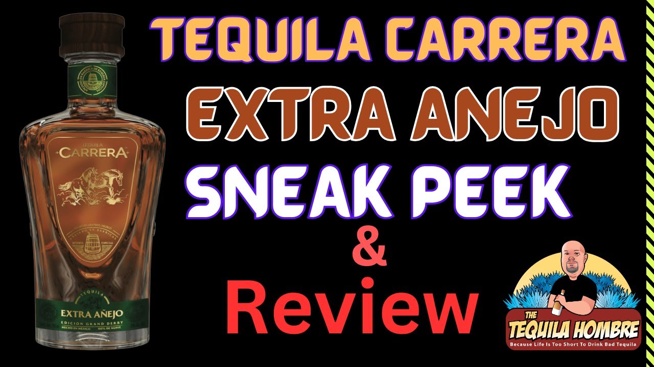 Tequila Carrera Extra Anejo Sneak Peek - The Tequila Hombre