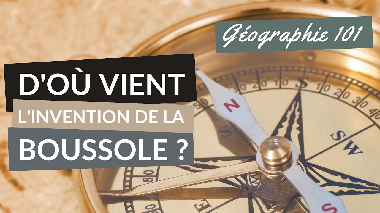 D'où vient L'INVENTION de la BOUSSOLE ?