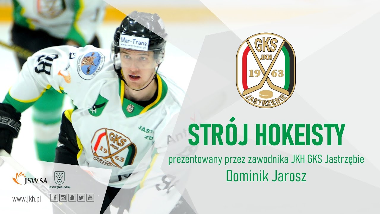 STRÓJ HOKEISTY prezentowany przez zawodnika JKH GKS Jastrzębie - Dominik Jarosz