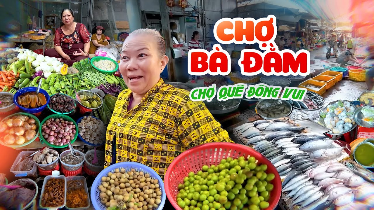 Khám Phá Chợ Bà Đằm - Cần Thơ | Chợ Quê Nhộn Nhịp Buổi Sáng, Món Ngon Đầy Ắp