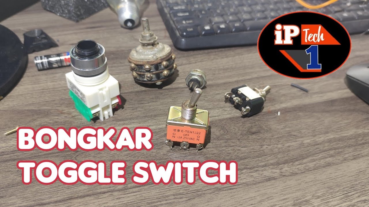 TOGGLE SWITCH mari kita lihat isi dalam nya
