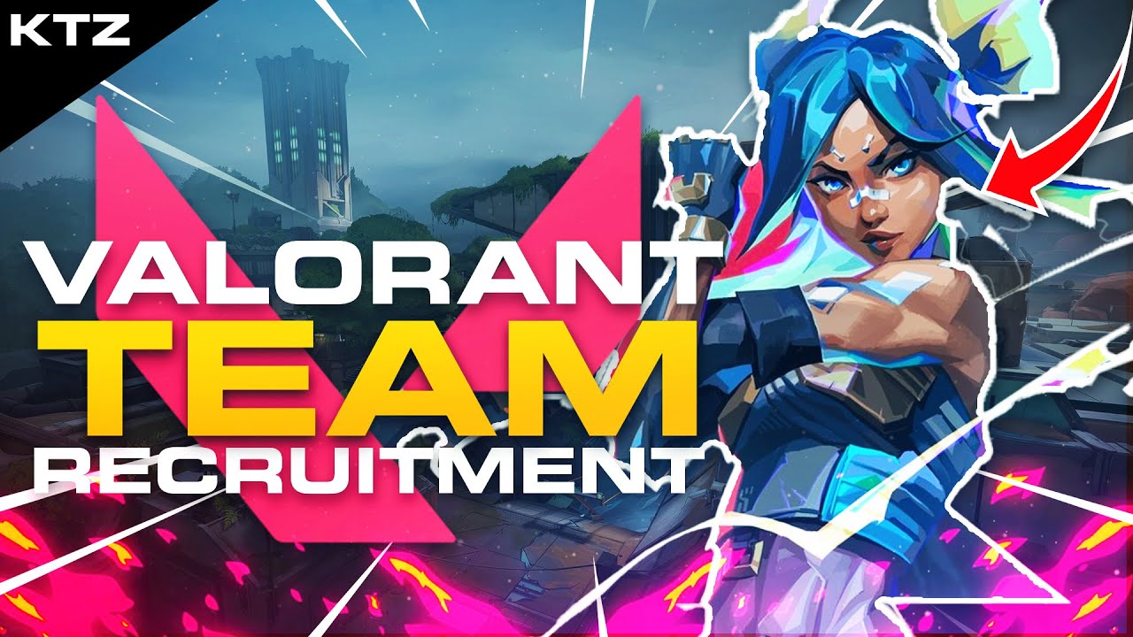 Valorant Clan Recruitment - HOW TO JOIN A VALORANT TEAM IN 2022