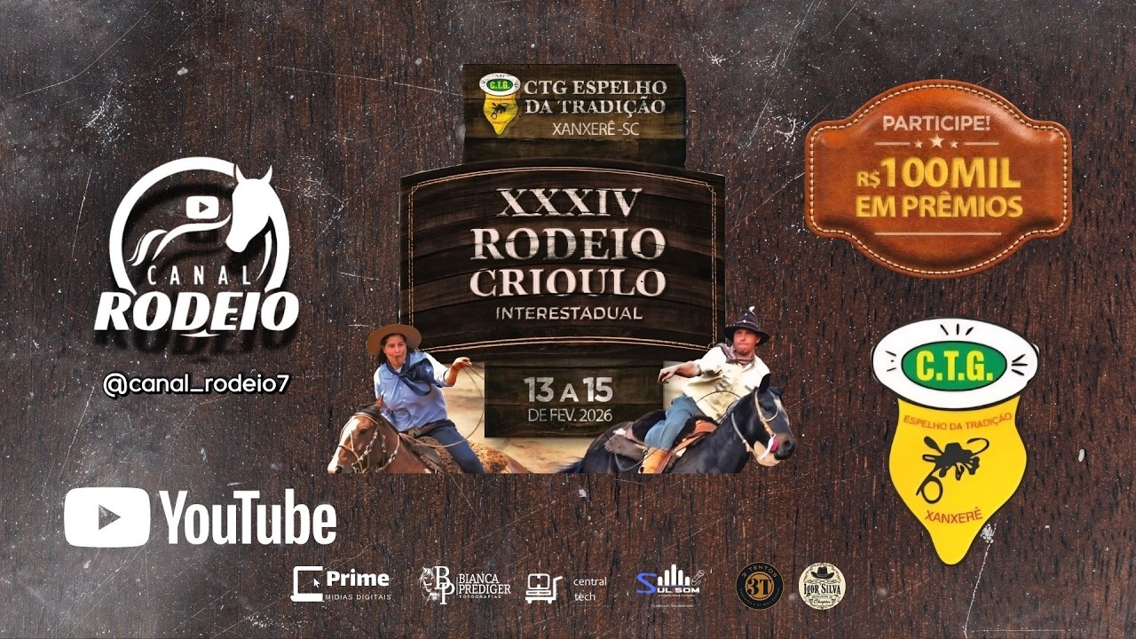XXXIV RODEIO CRIOULO INTERESTADUAL CTG ESPELHO DA TRADIÇÃO / XANXERÊ - SC
