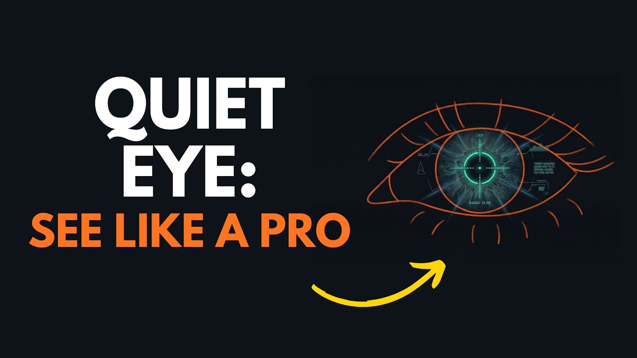 Master the QUIET EYE: 3 Exercises That Train You to See Like a Pro