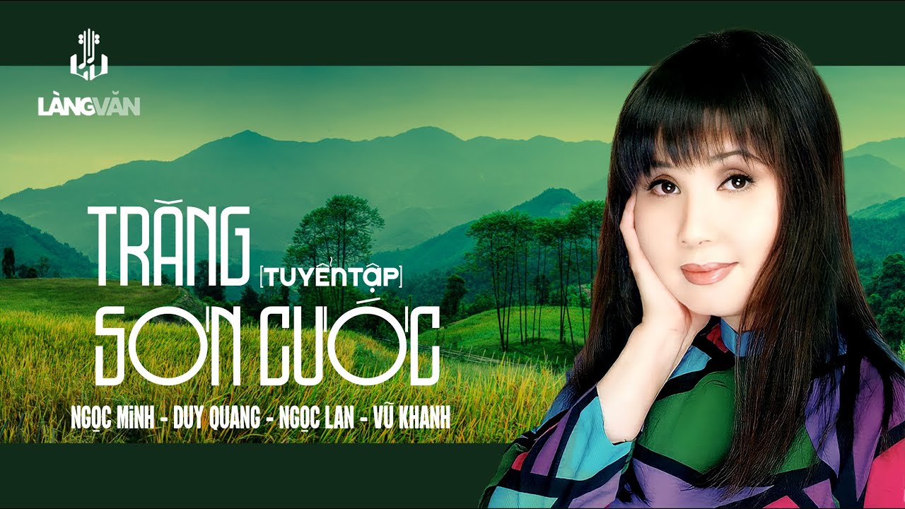 Trăng Sơn Cước (Tuyển Tập) | Ngọc Minh, Duy Quang, Ngọc Lan, Vũ Khanh | Hát Về Vùng Thượng