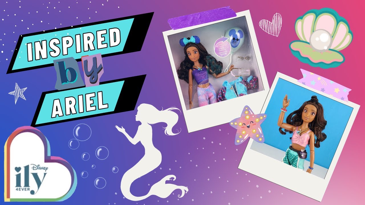 Disney ily 4EVER Doll Inspired by Ariel – The Little Mermaid!