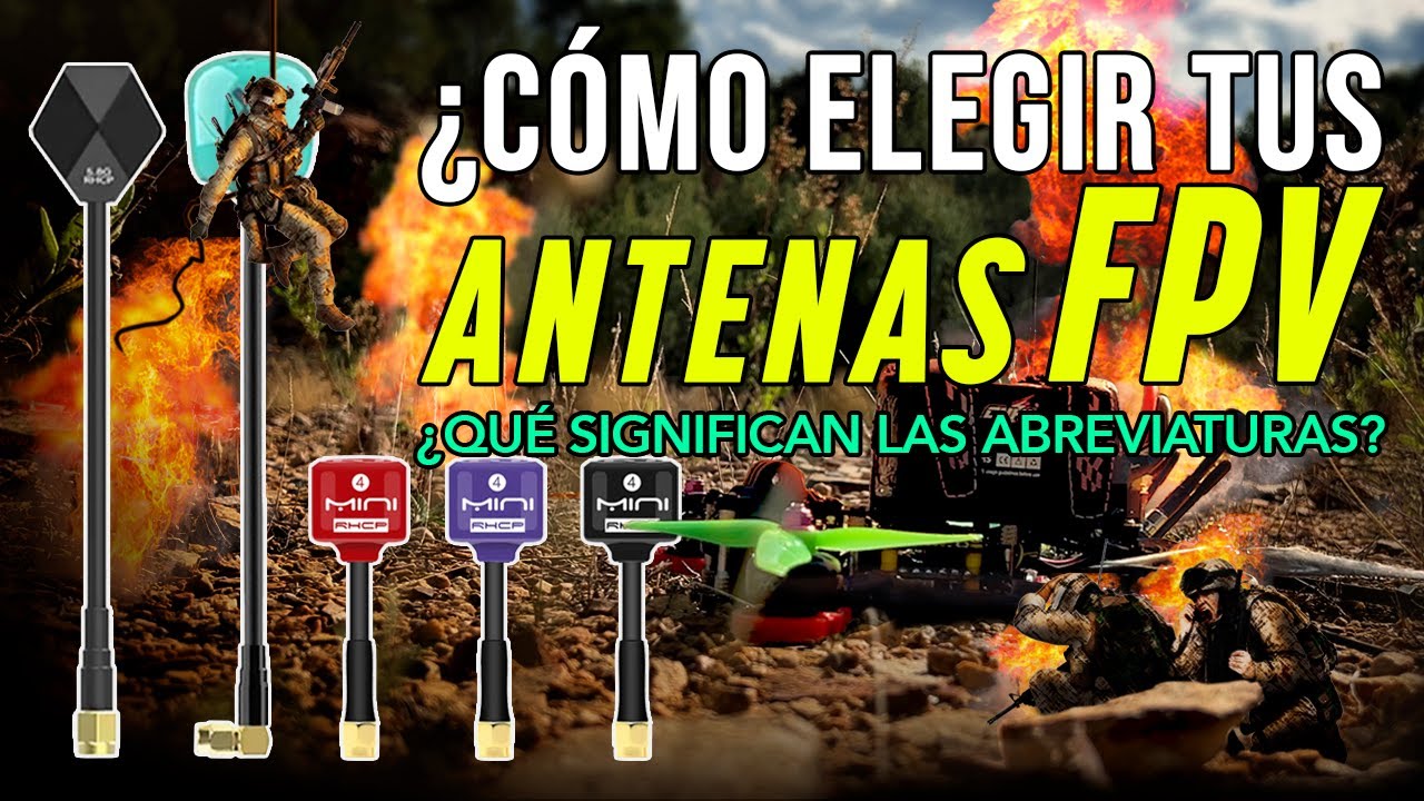 ¿Cómo comprar ANTENAS FPV? 🚨 Aprende rápido qué significan las abreviaturas. 🤯