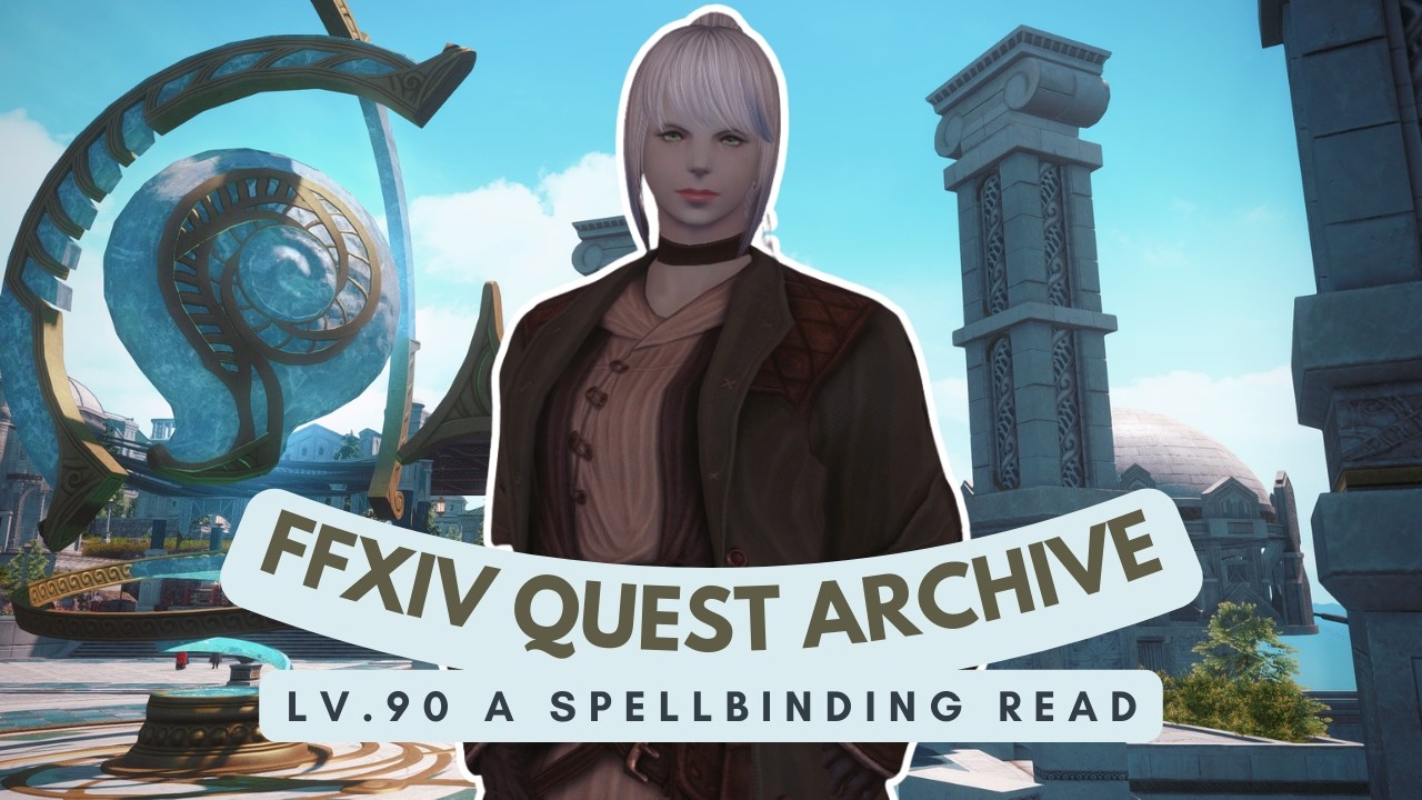 Lv.90: A Spellbinding Read | No Commentary | FFXIV Quest Archive