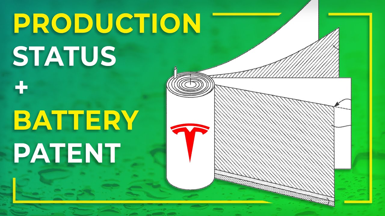 Tesla Production Status and Battery Cell Patent