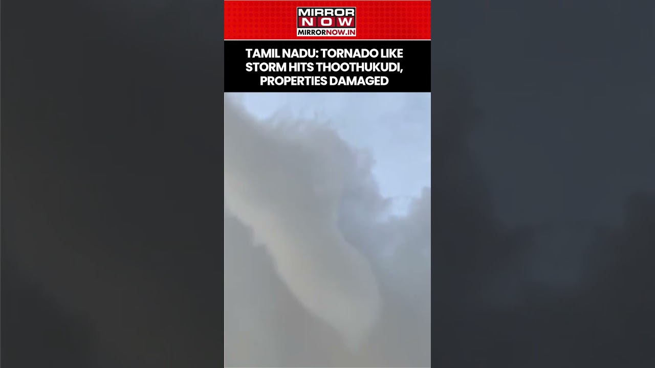 Tamil Nadu: Tornado Like Storm Hits Thoothukudi, Causes Major Damage To Properties #shorts