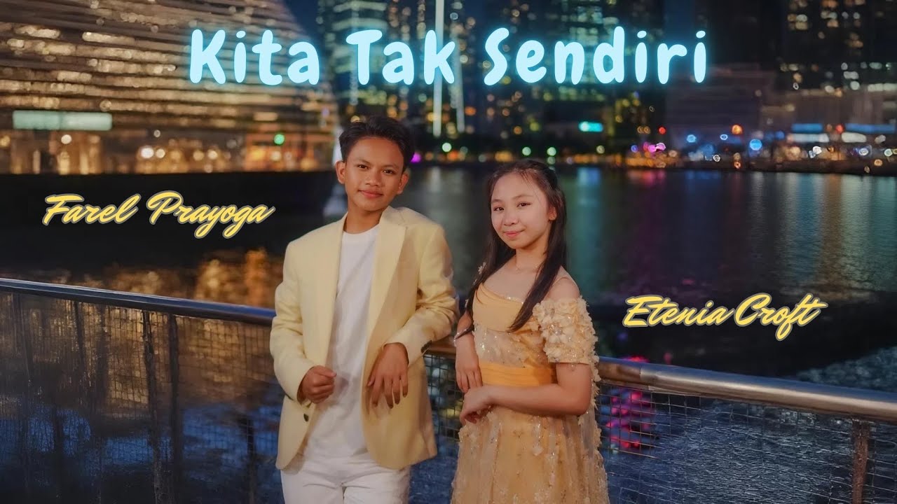 Farel Prayoga X Etenia Croft - KITA TAK SENDIRI (Official Music Video FP Music)