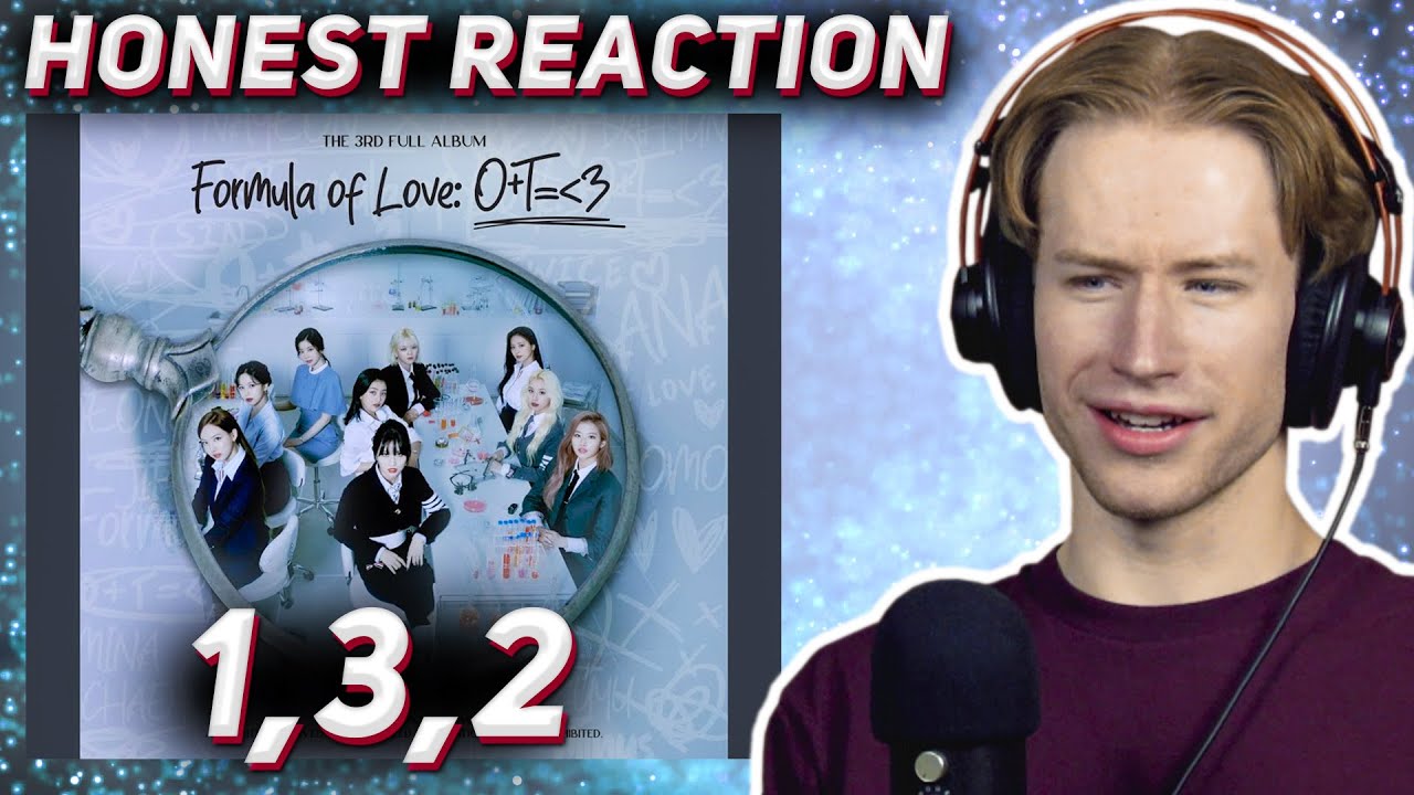 HONEST REACTION to TWICE - '1,3,2' | Formula of Love: O+T=ᐸ3 Listening Party PT12