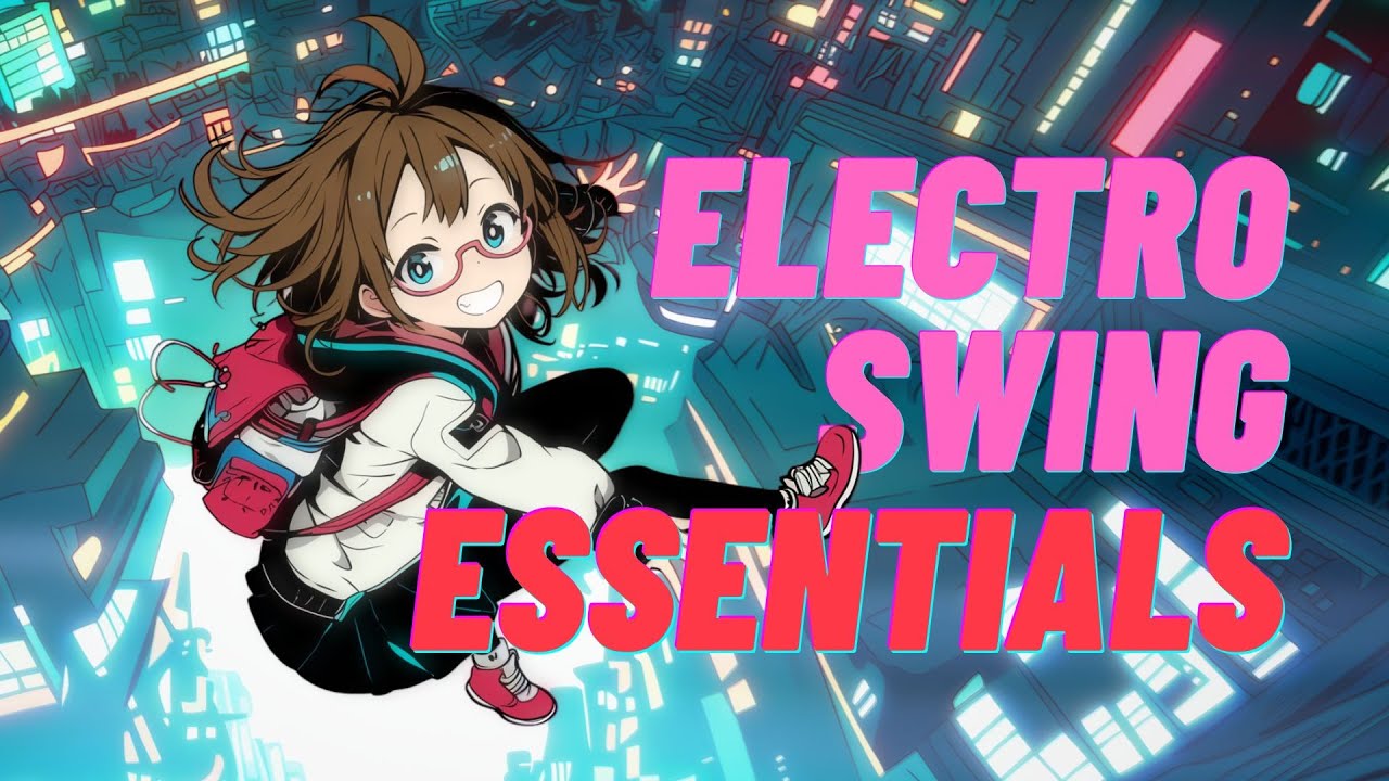 Electro Swing Essentials Mix 🎷 Perfect for Parties & Dance Floors