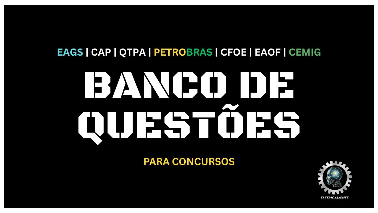 Banco de Questões de Eletricidade para Concursos | EAGS | CAP | EAOF | Petrobras | Cemig | QTPA