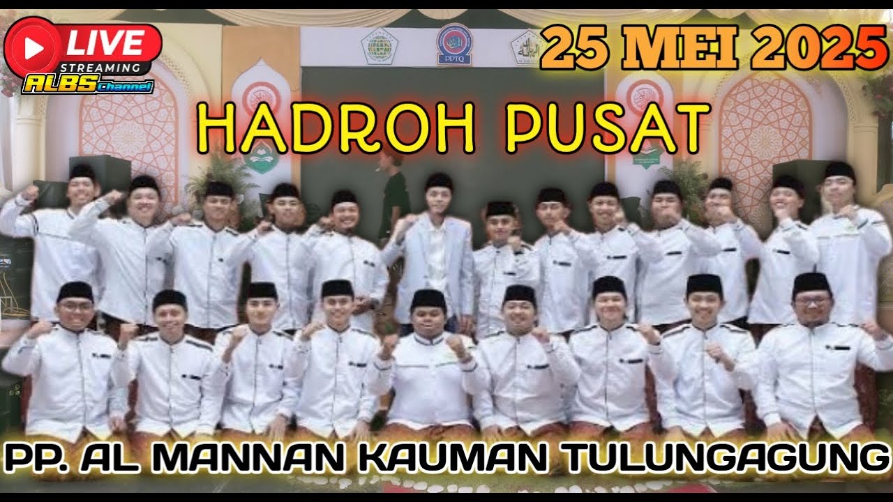 #LIVE HADROH PUSAT 25 MEI 2025 DI KAUMAN TULUNGAGUNG