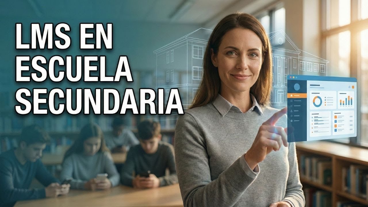 LMS en Educación Secundaria: del PDF al Ecosistema Pedagógico (Mobile-First y Accesible)