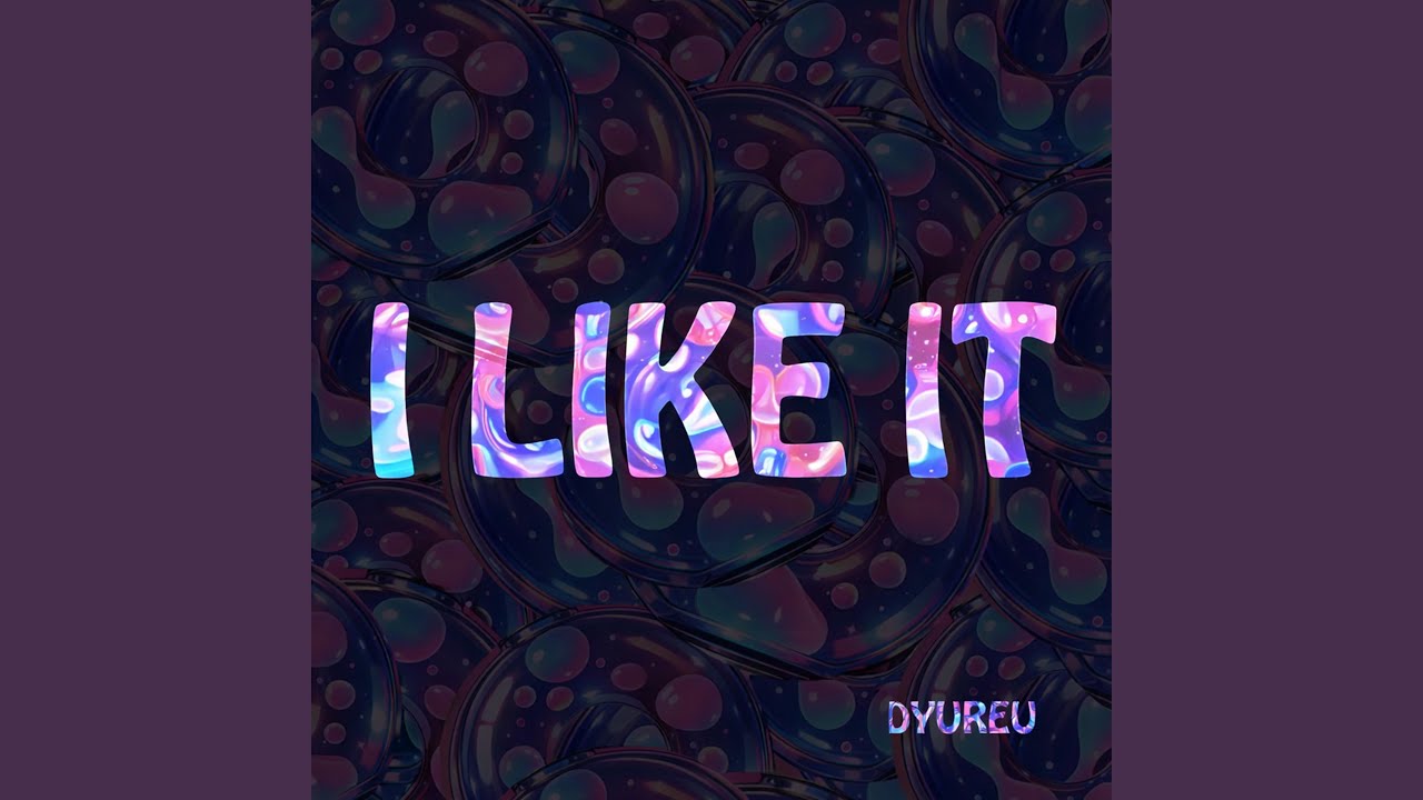 I Like It