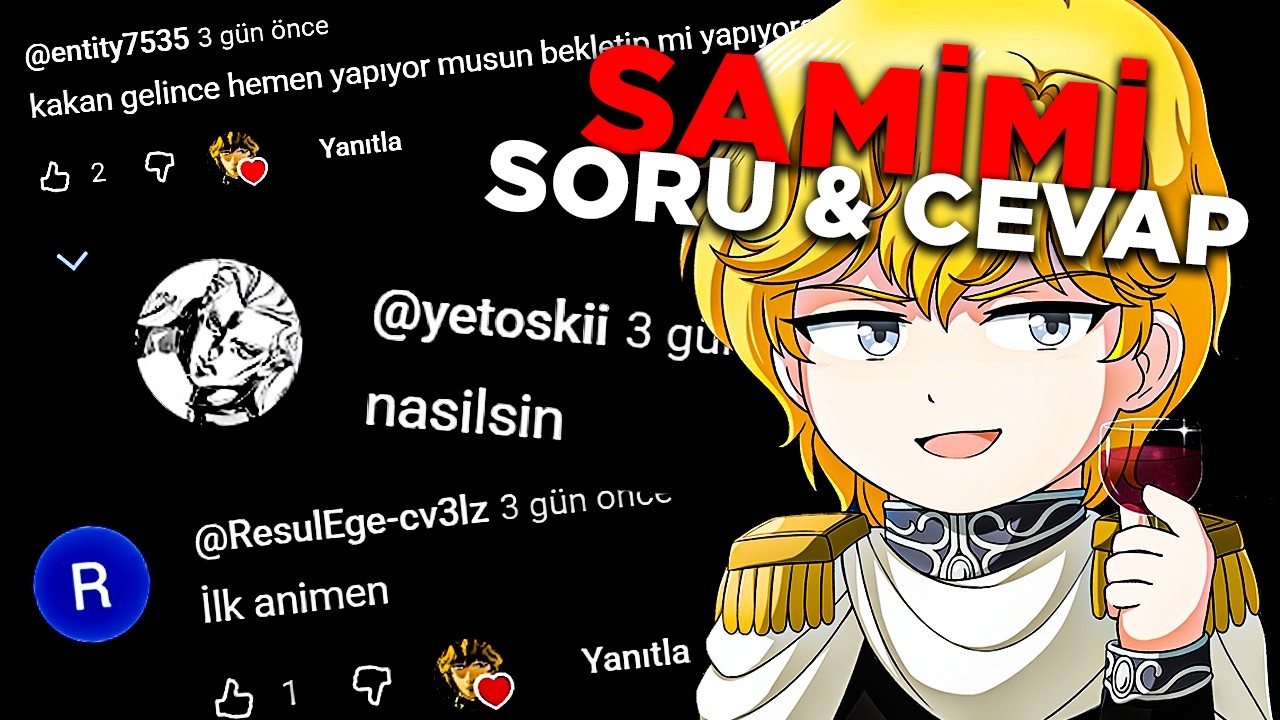 ULTRA SAMİMİ ANİME SORU-CEVAP