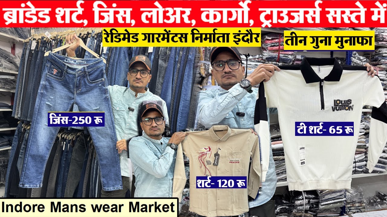 All Types jeans, shirts, Lower, shorts, Capery Manufacture | Indore wholesale mens wear Market