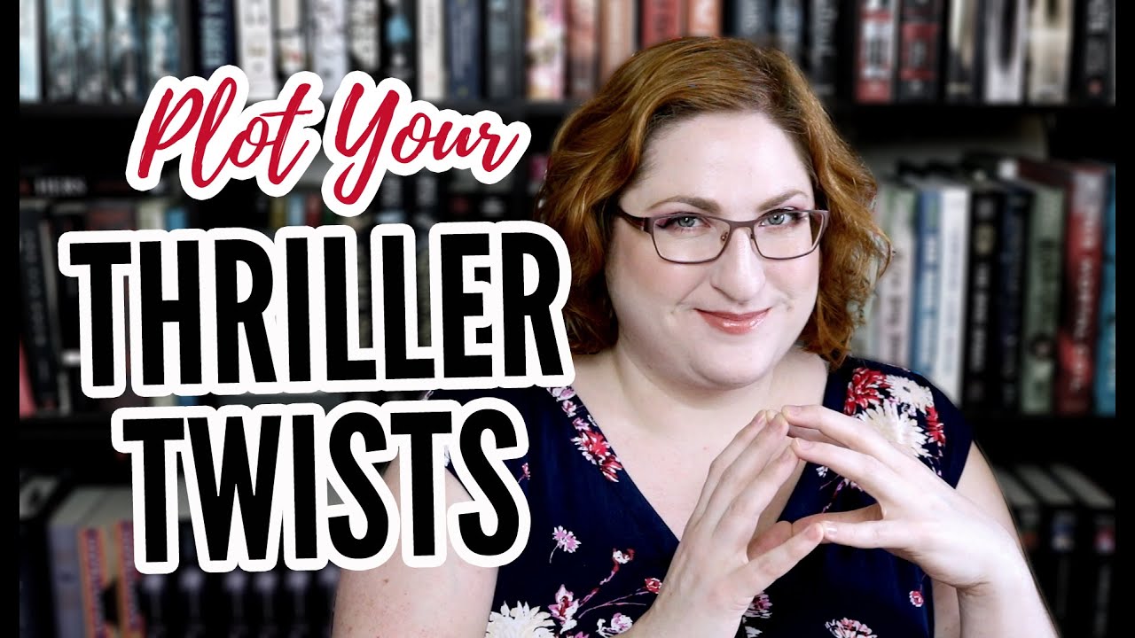 Thriller Plot Twist Benchmarks + Thriller Planning Tips