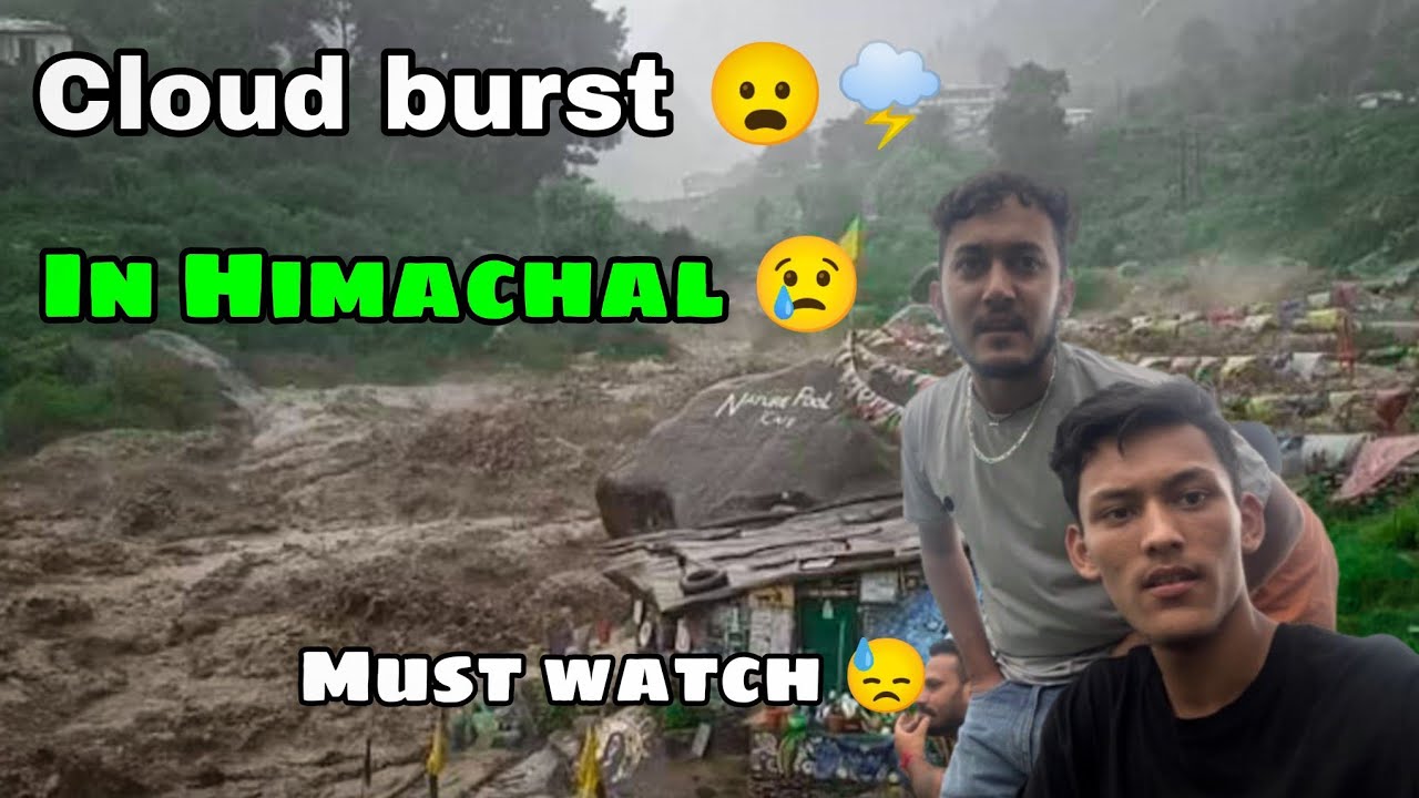 Cloud 🌨️ Burst 🌩️ In //Himachal Pradesh// Kullu 🥹 must watch ✨