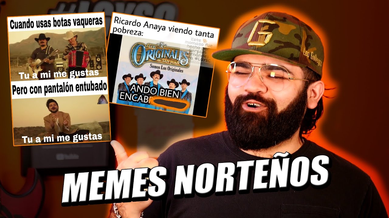 Memes Norte&ntilde;os - Episodio 181 #LDMN