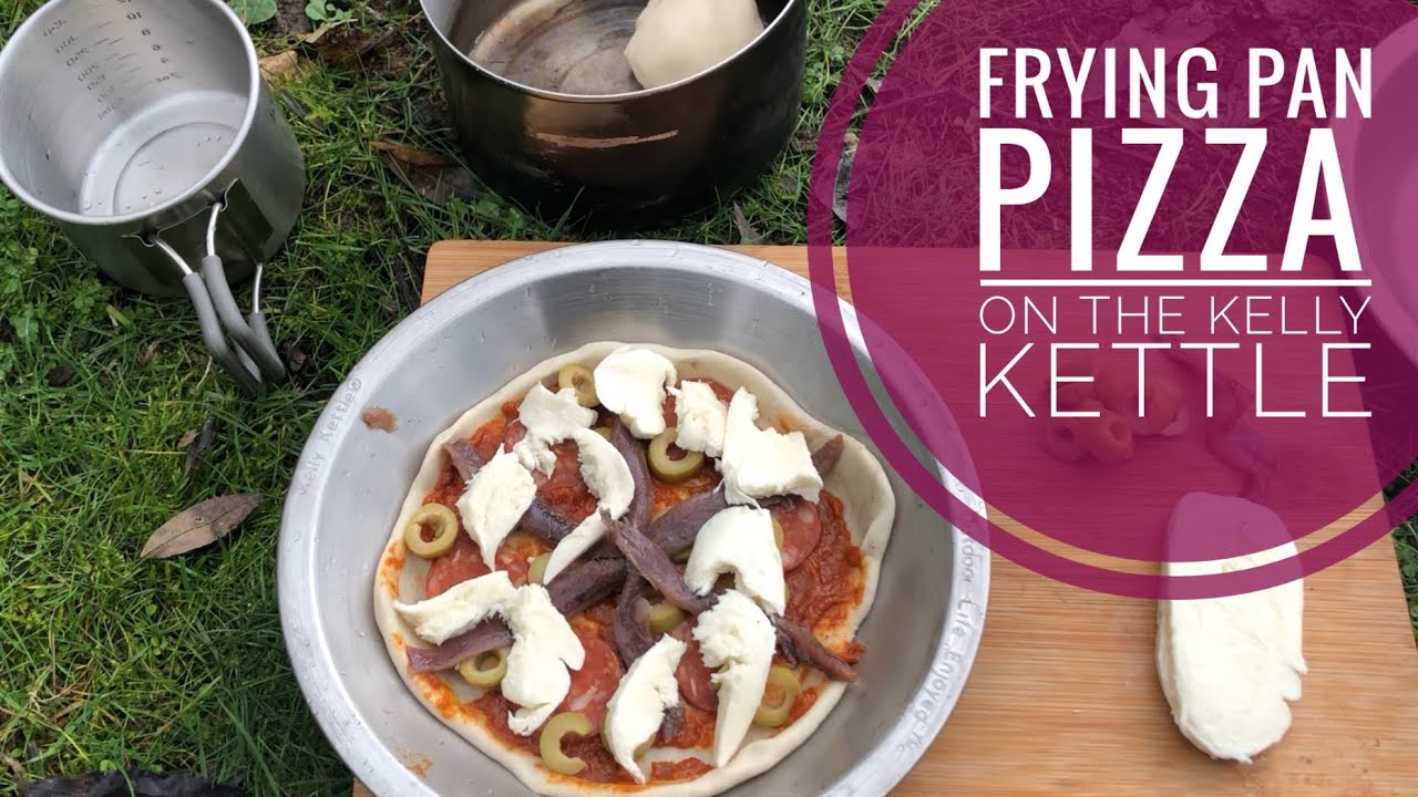 Kelly Kettle Cooking: How to make a frying pan pizza using the ultimate base camp kit