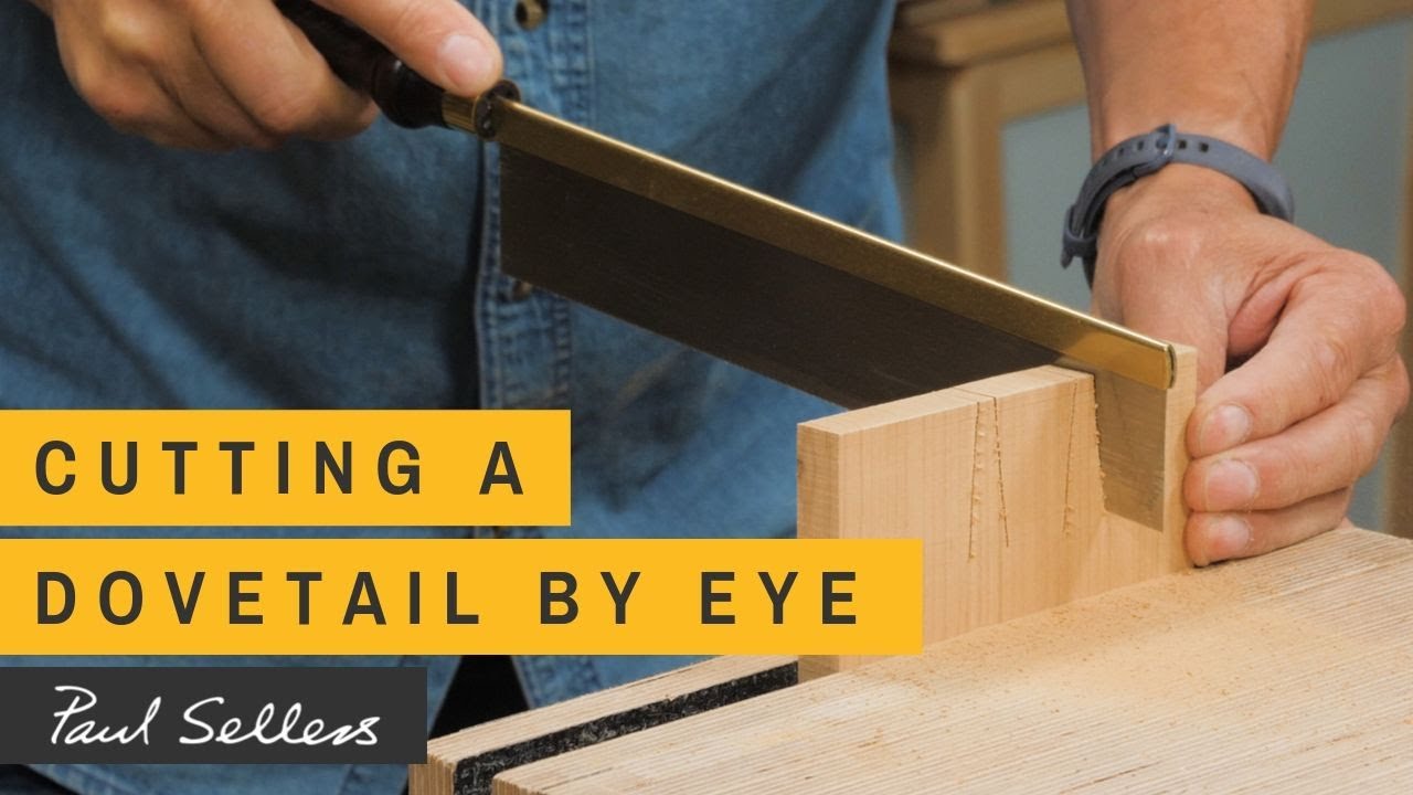 Cutting a Dovetail by Eye | Paul Sellers