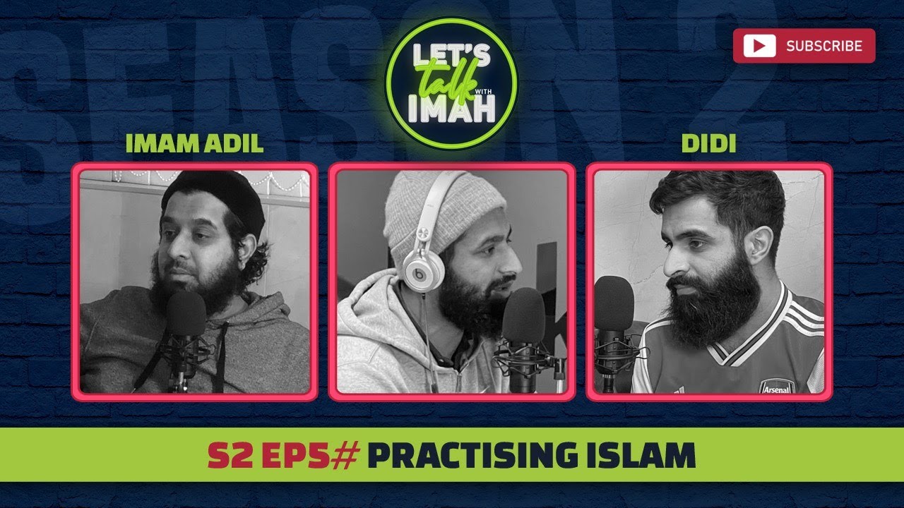 S2 EP.05 - Practising Islam