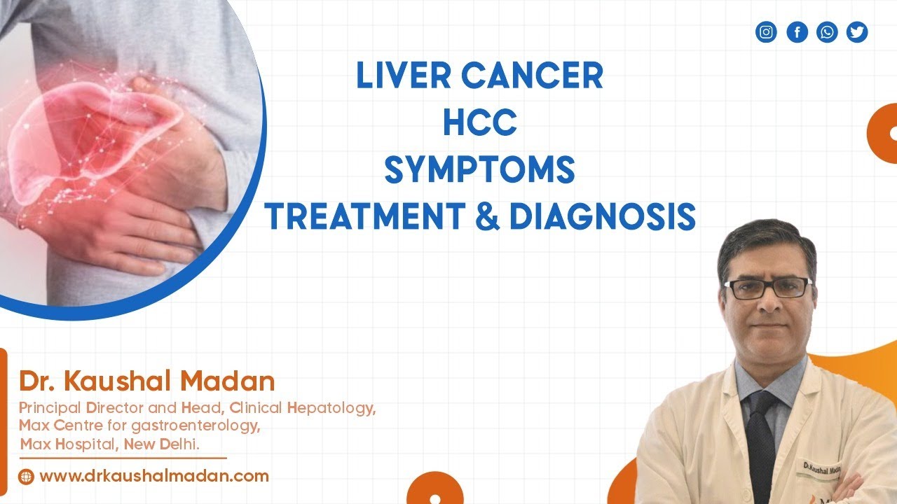 Liver Cancer| HCC| Symptoms| Treatment & Diagnosis| Dr Kaushal Madan |Hepatologist |Gastroenterology