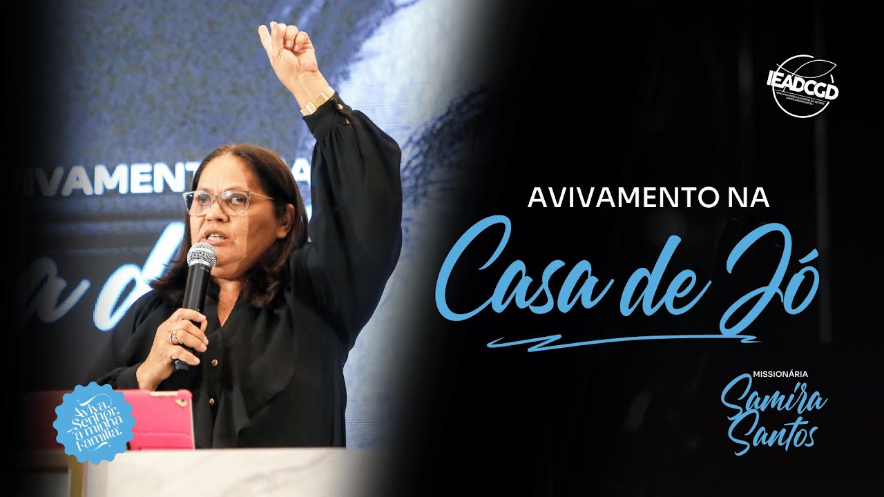 AVIVAMENTO NA CASA DE JÓ - João 16:33 | Missionária Samira Santos