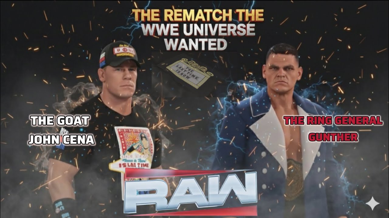 WWE RAW SPECIAL EPISODE: THE REMATCH THE WWE WANTED CENA JOHN CENA VS GUNTHER