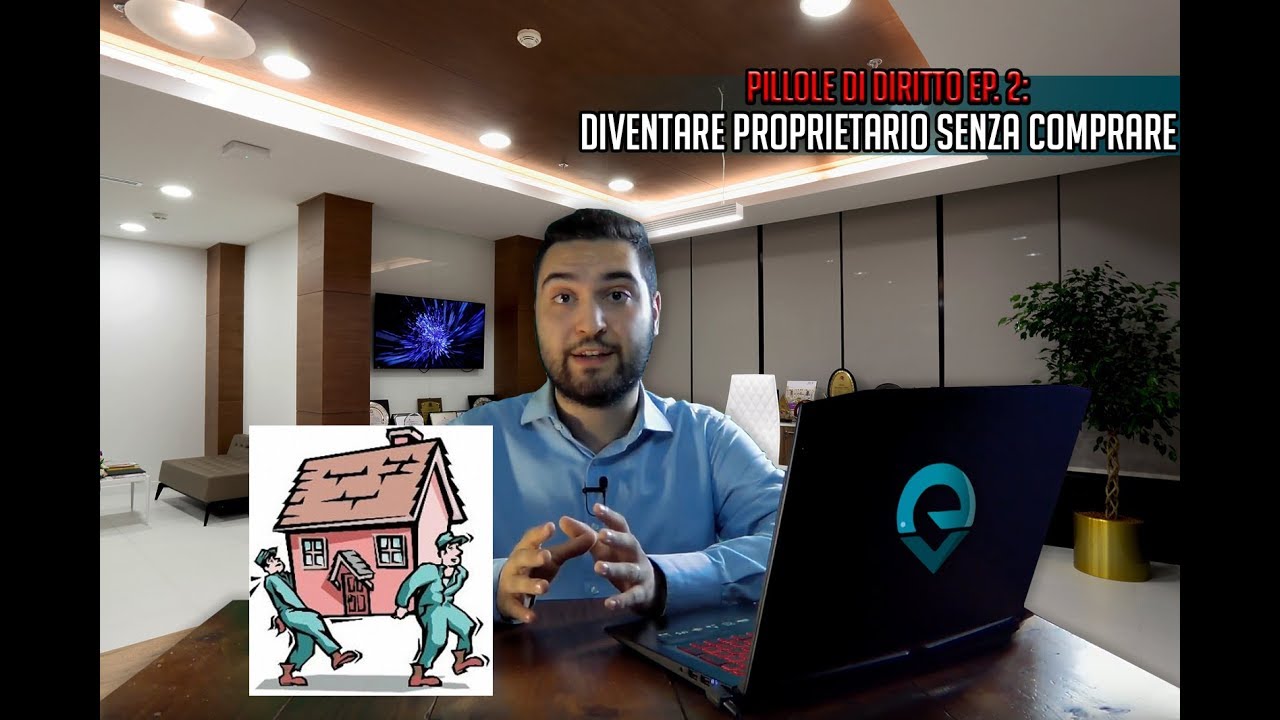 Diventare PROPRIETARIO SENZA comprare - Pillole di Diritto Ep.2