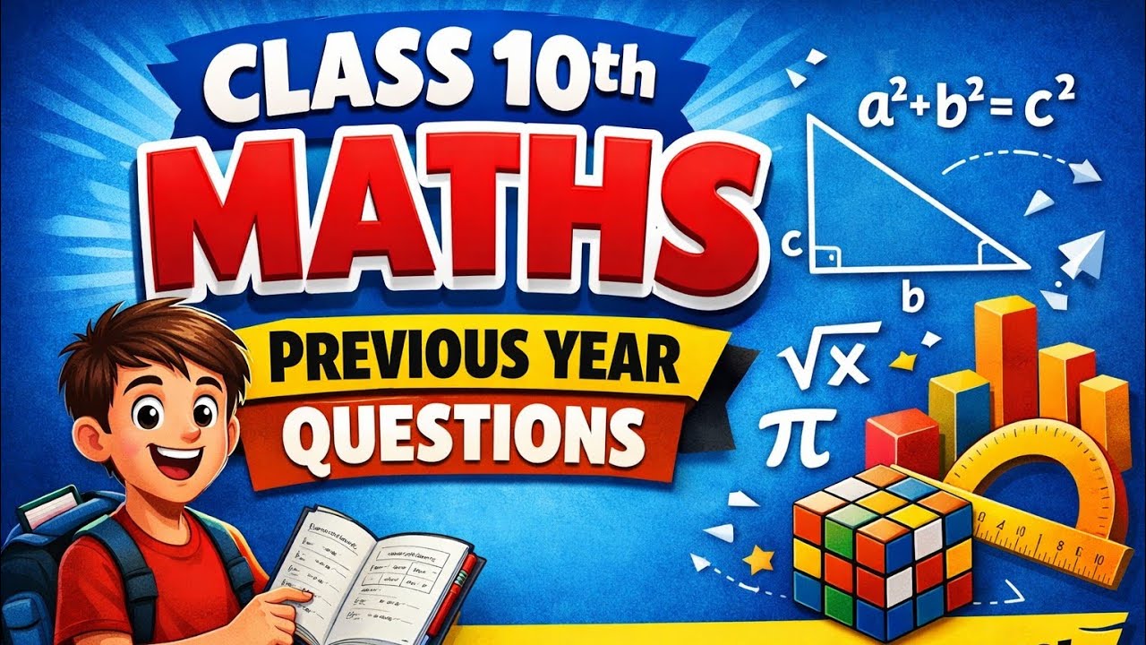 Class 10th Maths Previous Year Important Questions | Board Exam 2026 Preparation