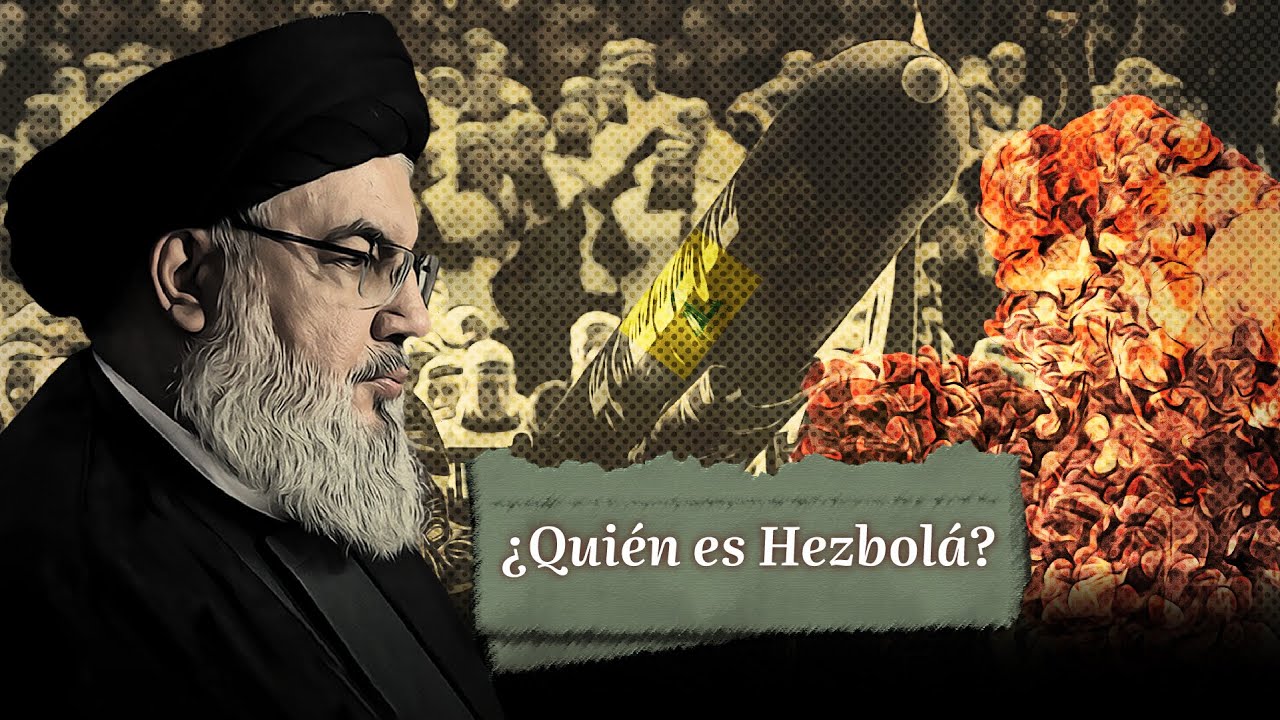 ¿Quién es Hezbolá?