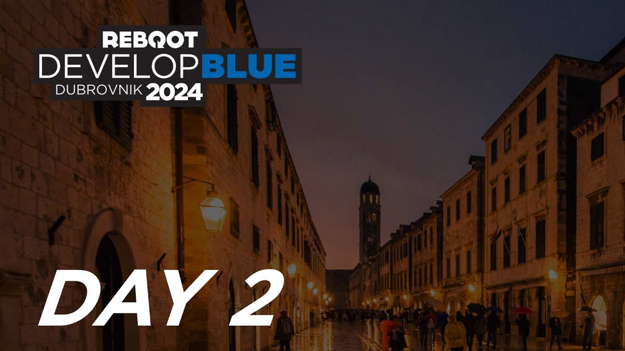 Reboot Develop Blue 2024. - Day 2