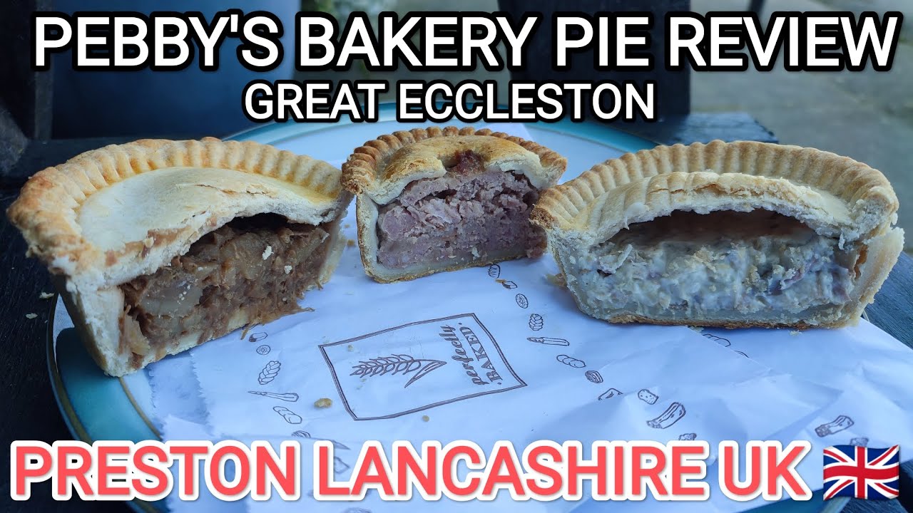 PEBBY'S BAKERY BRITISH PIE REVIEW Great ECCLESTON PRESTON LANCASHIRE UK BRITISH FOOD