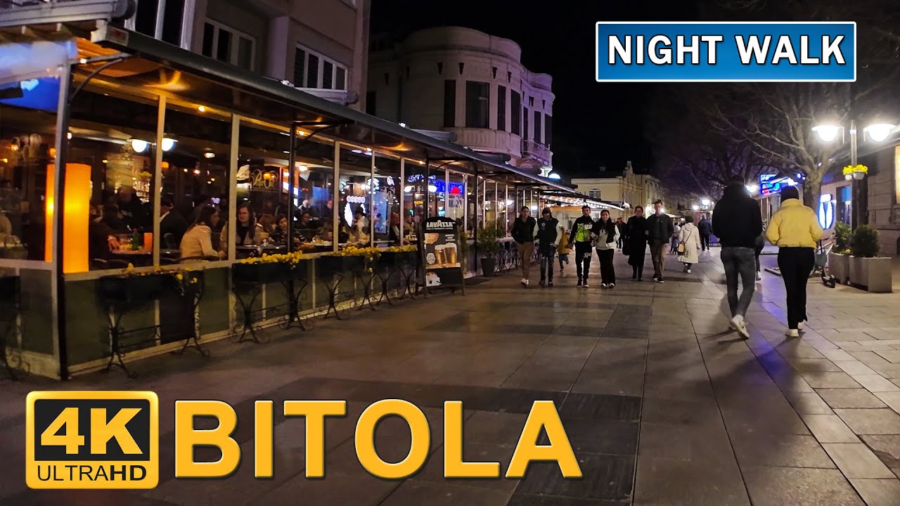 Широк Сокак -Битола Македонија (2024)【4K】🇲🇰 Cinematic Night WALK TOUR Širok Sokak, BITOLA, Macedonia