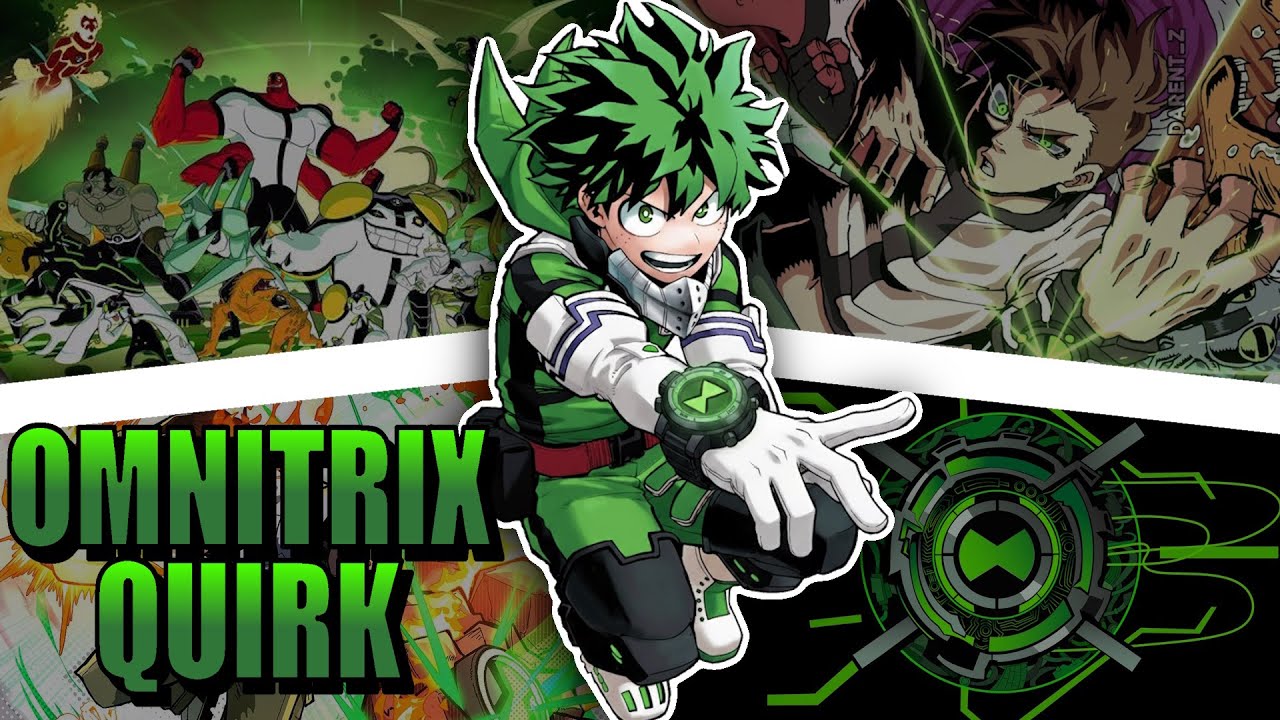 QHPS Deku Tenia Los Poderes De los Aliens del Omnitrix de Ben10?